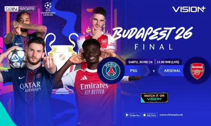 Link Live Streaming Final Liga Champions: Arsenal vs Paris Saint-Germain